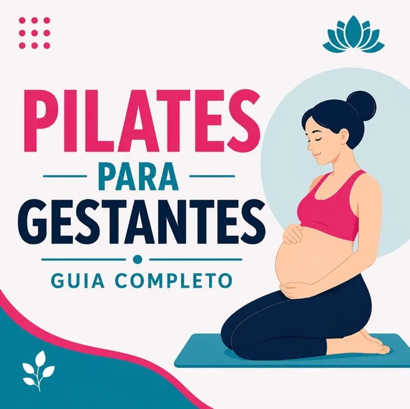 Pilates para Gestantes - Guia Completo